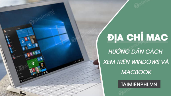 xem dia chi mac tren windows va macbook