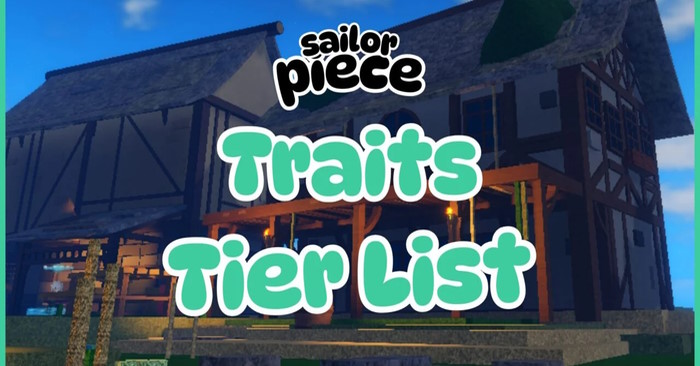 Xếp hạng Trait trong Sailor Piece